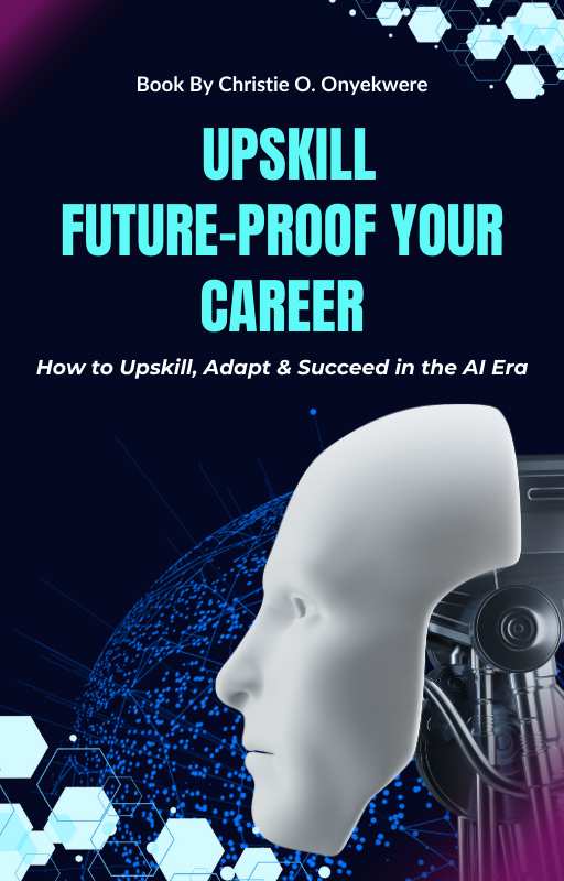 Upskill Future-Proof Your Career: How to Adapt & Succeed in the AI Era